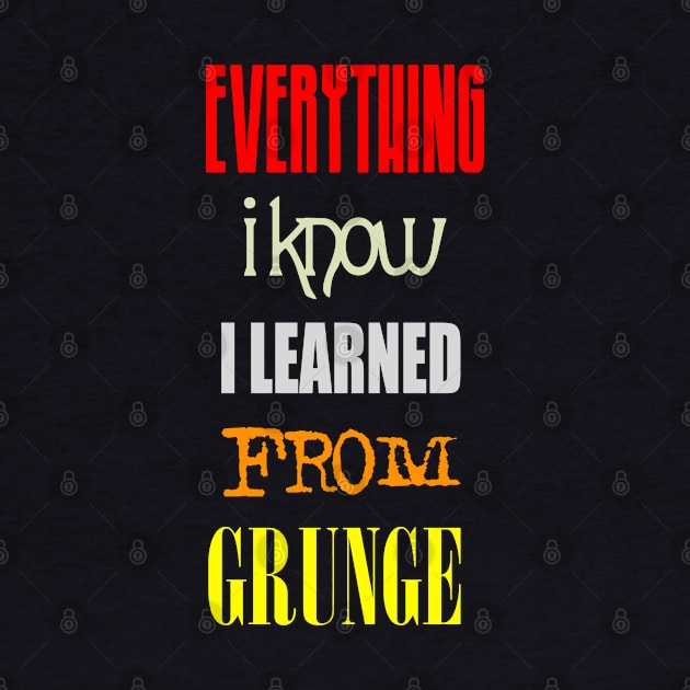 Taught By Grunge by drewbacca